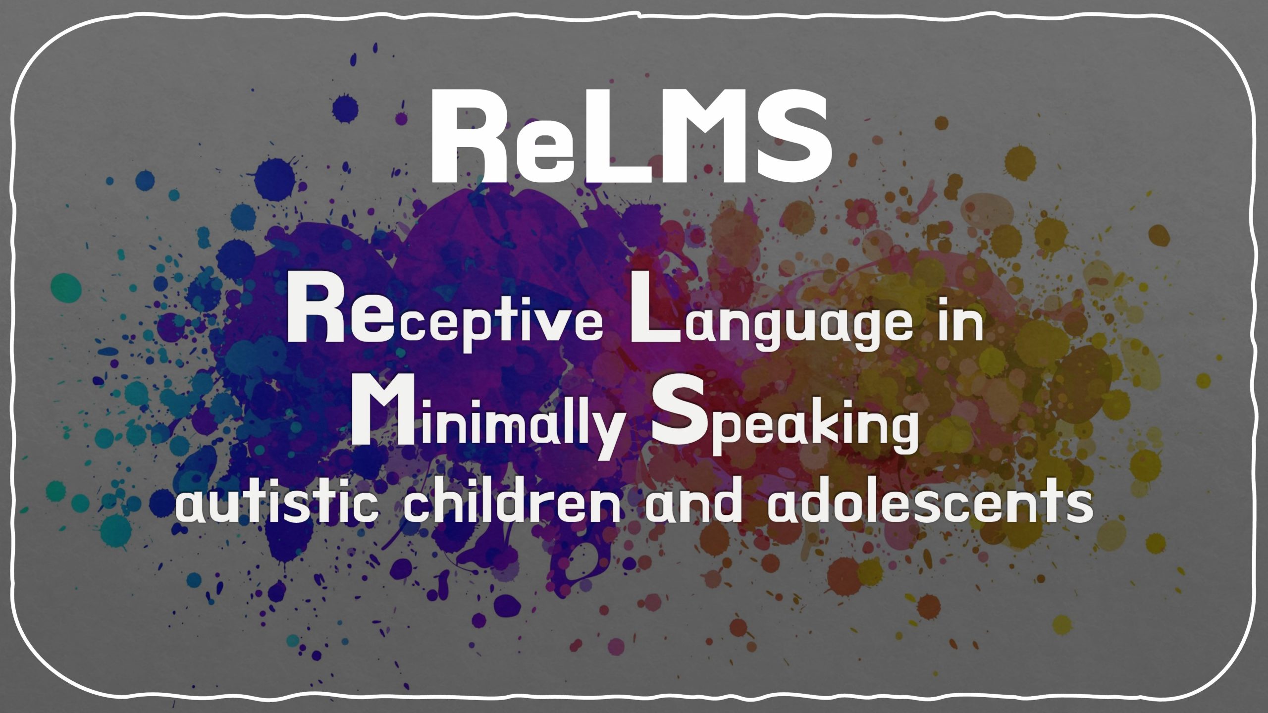 Receptive Language in Minimally Speaking Autistic Children and Adolescents